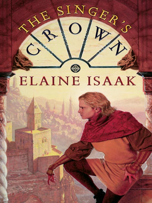 Title details for The Singer's Crown by Elaine Isaak - Available